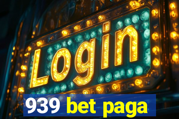 939 bet paga